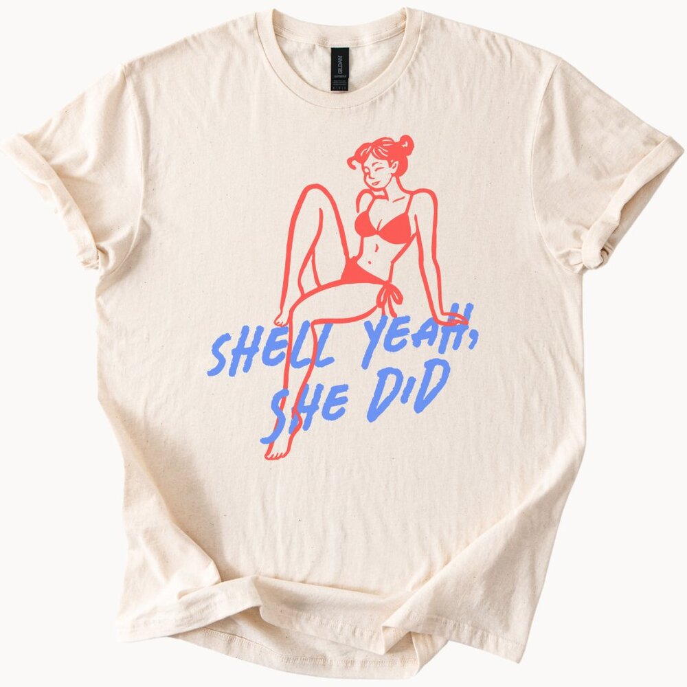 Shell Yeah She Did Bikini Girl Graphic Tee Empowerment Beach Shirt